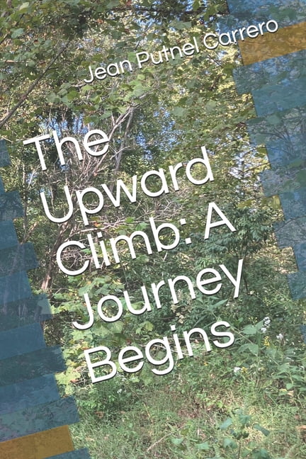The Upward Climb: A Journey Begins The Upward Climb: A Journey Begins, Book 1, (Paperback)