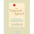 thumbnail image 1 of Pre-Owned The Upward Spiral : Using Neuroscience to Reverse the Course of Depression, One Small Change at a Time (Paperback) 9781458793935, 1 of 1
