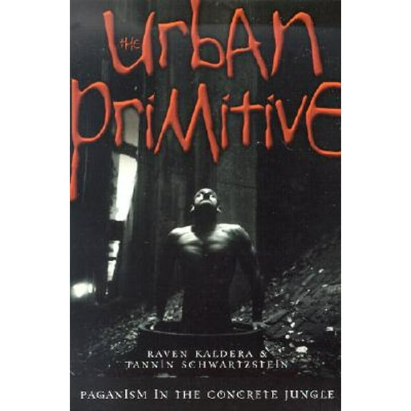 Pre-Owned The Urban Primitive: Paganism in the Concrete Jungle (Paperback) 0738702595 9780738702599