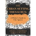 thumbnail image 1 of Pre-Owned The Urban Setting Thesaurus: A Writer's Guide to City Spaces (Paperback) by Becca Puglisi, Angela Ackerman, 1 of 1