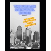 The Urban Survival Guide for When Everything Goes Sideways, Paperback