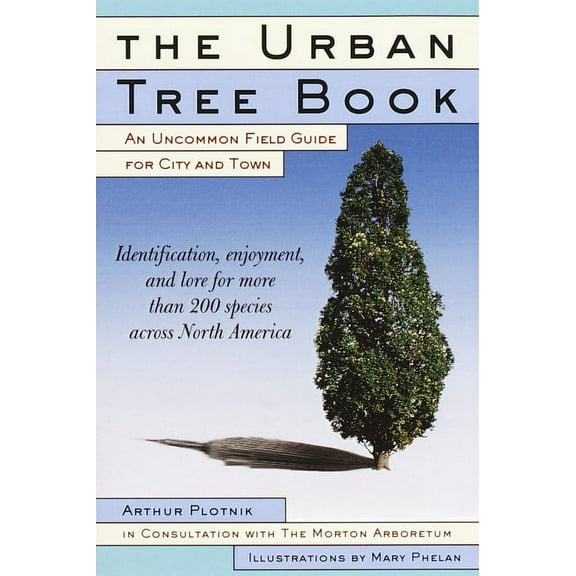 The Urban Tree Book : An Uncommon Field Guide for City and Town (Paperback)