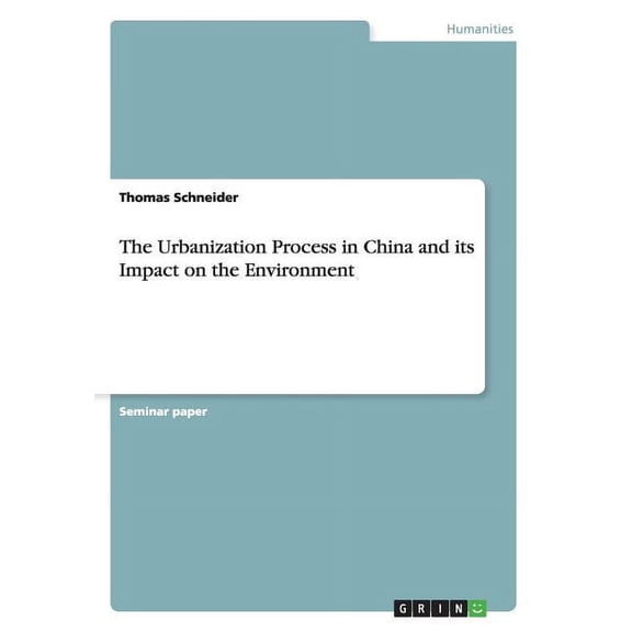 The Urbanization Process in China and its Impact on the Environment (Paperback)