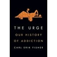 thumbnail image 1 of Pre-Owned The Urge: Our History of Addiction Paperback, 1 of 1