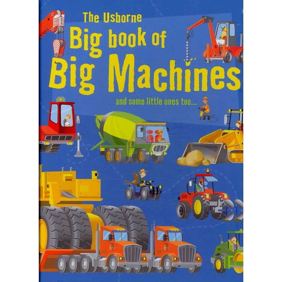 Pre-Owned The Usborne Big Book of Big Machines (Hardcover) by Minna Lacey, Jane Chisholm, Jenny Tyler
