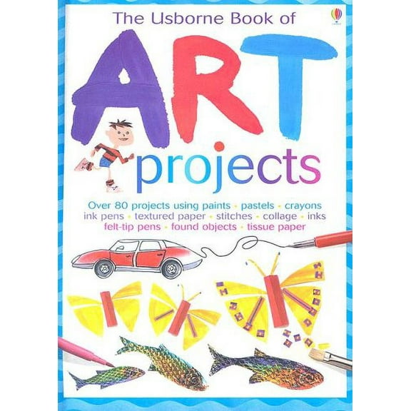 Pre-Owned The Usborne Book of Art Projects (Hardcover) 0794511112 9780794511111