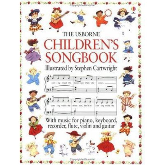 Pre-Owned The Usborne Children's Songbook (Paperback) 0746029810 9780746029817