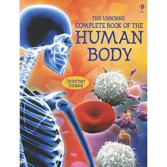 Pre-Owned The Usborne Complete Book of the Human Body: Internet Linked (Flexibound) 0794515576 9780794515577