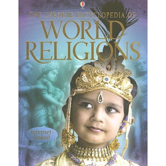 Pre-Owned The Usborne Encyclopedia of World Religions: Internet-Linked (World Cultures) (Paperback) 0794510590 9780794510596
