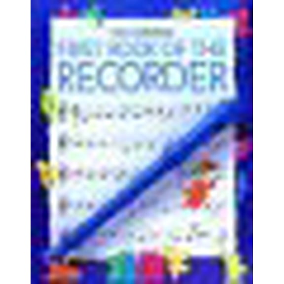 Pre-Owned The Usborne First Book of the Recorder (Paperback) 0439390753 9780439390750