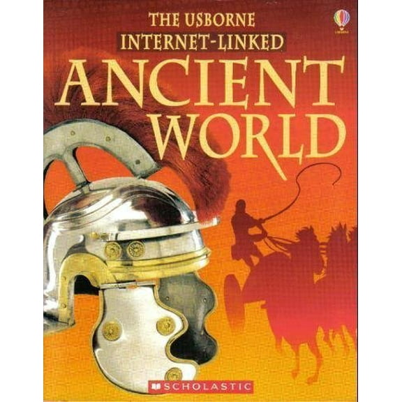 Pre-Owned The Usborne Internet-Linked Ancient World (Paperback) 0439785030 9780439785037
