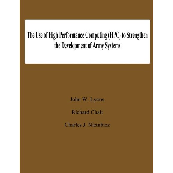 The Use of High Performance Computing (HPC) to Stengthen the Developing of Army Systems