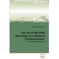 thumbnail image 1 of The Use of the MSN Messenger as a Mode of Communication (Paperback), 1 of 1