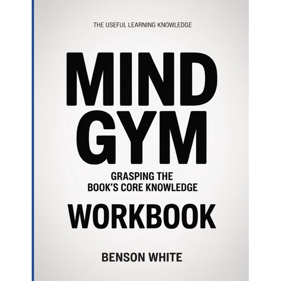 The Useful Learning Knowledge Mind Gym: Grasping the Book's Core Knowledge., (Paperback)