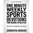 thumbnail image 1 of The Useful Learning Knowledge One Minute Weekly Sports Devotions for Rising Athletes: Simple Guide to the Original Book&, (Paperback), 1 of 1