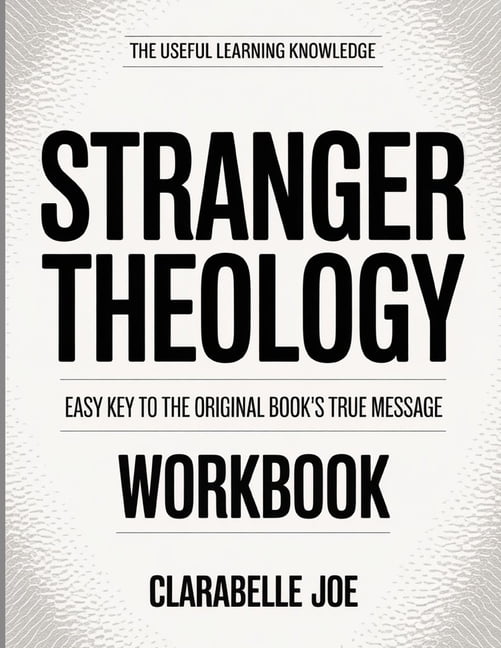 The Useful Learning Knowledge Stranger Theology: Easy Key to the Original Book's True Message, (Paperback)