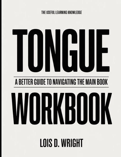 The Useful Learning Knowledge Tongue: A Better Guide To Navigating The Main Book, (Paperback)