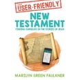 thumbnail image 1 of The User-Friendly New Testament: Finding Ourselves in the Stories of Jesus, (Paperback), 1 of 1