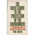 thumbnail image 1 of Pre-Owned The user's guide to the protection of the environment (Walden edition) (Paperback) 0345019938 9780345019936, 1 of 1