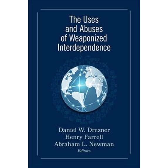 Pre-Owned The Uses and Abuses of Weaponized Interdependence Paperback