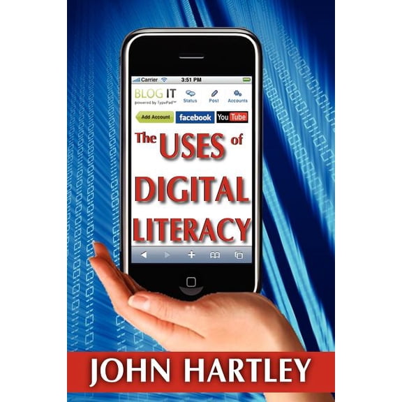 The Uses of Digital Literacy, (Paperback)