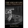 thumbnail image 1 of The Uses of Life: A History of Biotechnology, (Paperback), 1 of 1