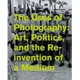 thumbnail image 1 of The Uses of Photography : Art, Politics, and the Reinvention of a Medium (Edition 1) (Hardcover), 1 of 1