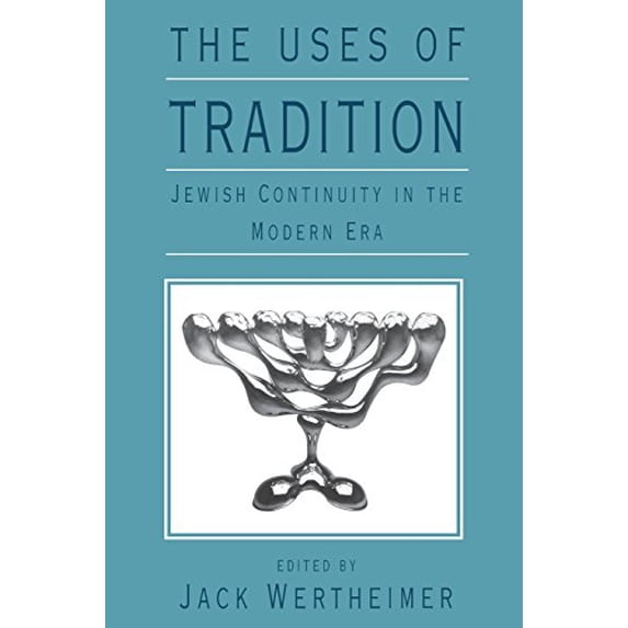 Pre-Owned The Uses of Tradition Jewish Continuity in the Modern Era (Paper) (Jewish Theological Seminary of America S.) Paperback