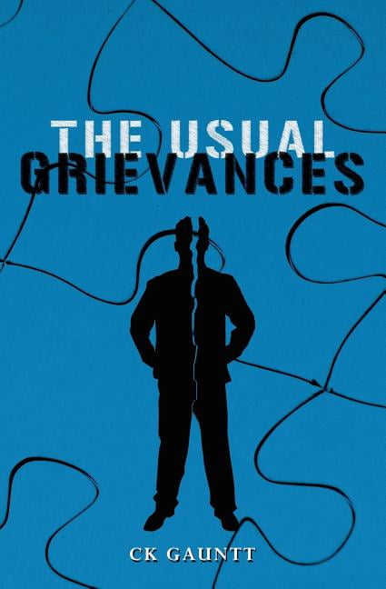 The Usual Grievances Paperback 1439209359 9781439209356 CK Gauntt