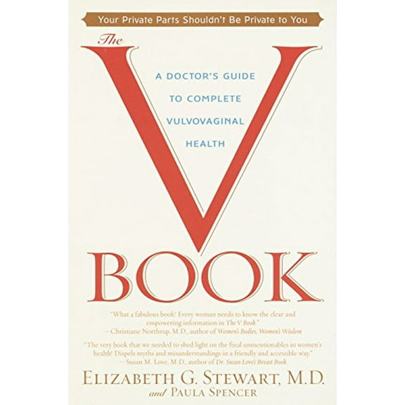 Pre-Owned The V Book: A Doctor's Guide to Complete Vulvovaginal Health (Paperback) 0553381148 9780553381146