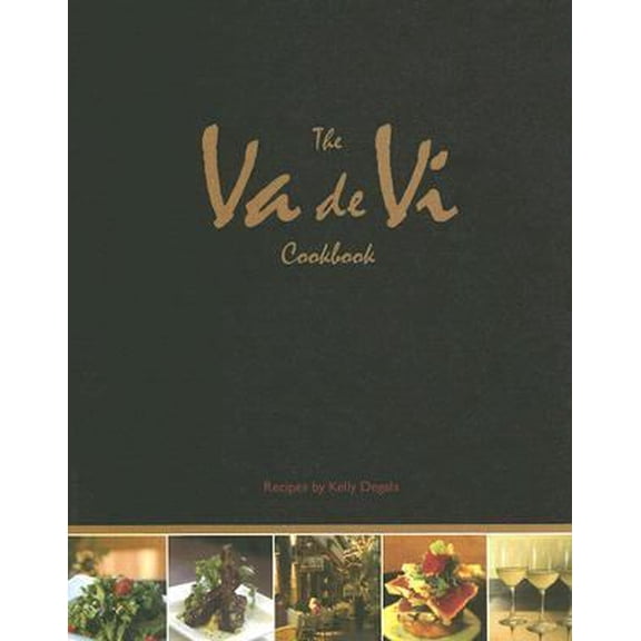 Pre-Owned The Va de Vi Cookbook (Hardcover) 097721530X 9780977215300