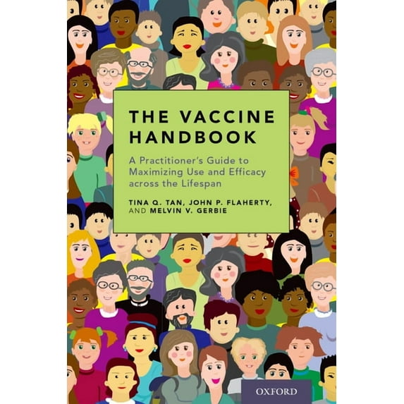 The Vaccine Handbook: A Practitioner's Guide to Maximizing Use and Efficacy Across the Lifespan, (Paperback)