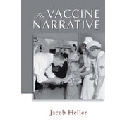 The Vaccine Narrative, Hardcover