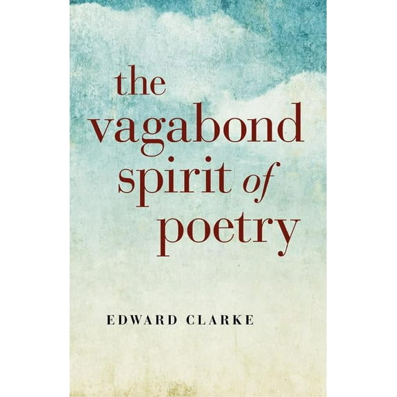 The Vagabond Spirit of Poetry (Paperback)