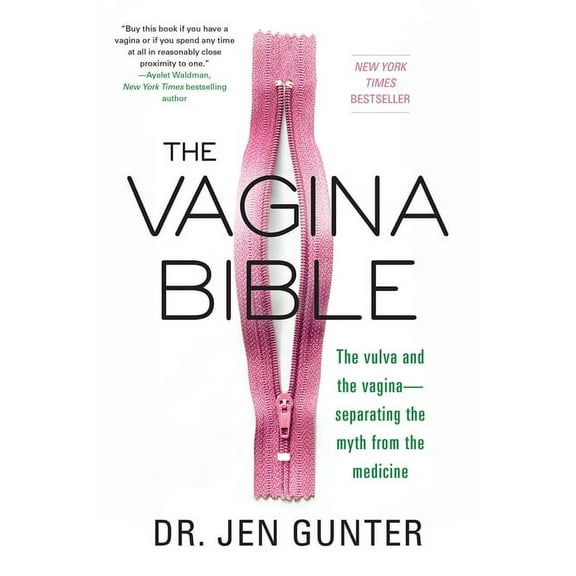 The Vagina Bible: The Vulva and the Vagina: Separating the Myth from the Medicine, (Paperback)