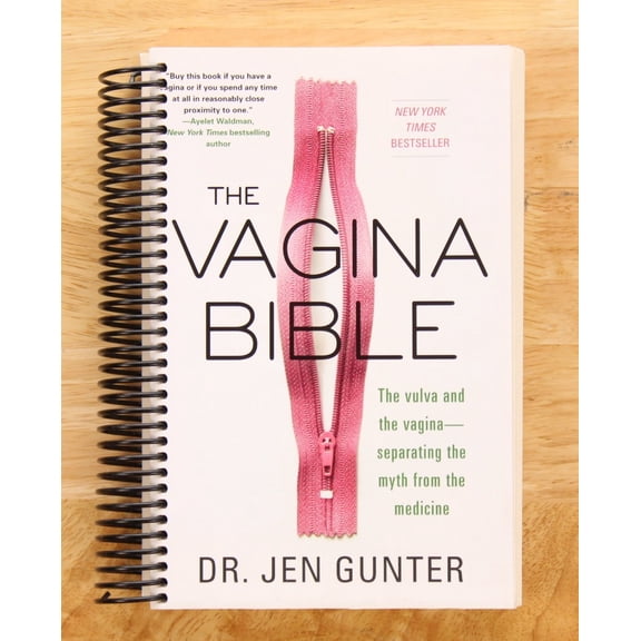 The Vagina Bible: The Vulva and the Vagina: Separating the Myth from the Medicine, (Spiral Bound)