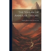 The Vailan or Annular Theory Hardcover
