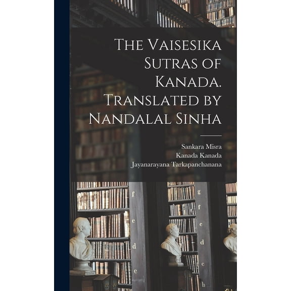 The Vaisesika Sutras of Kanada. Translated by Nandalal Sinha, (Hardcover)
