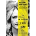thumbnail image 1 of Pre-Owned The Valedictorian of Being Dead: The True Story of Dying Ten Times to Live (Hardcover) 1501197045 9781501197048, 1 of 1