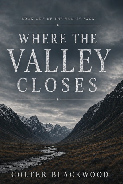 The Valley Saga Where the Valley Closes, Book 1, (Paperback)