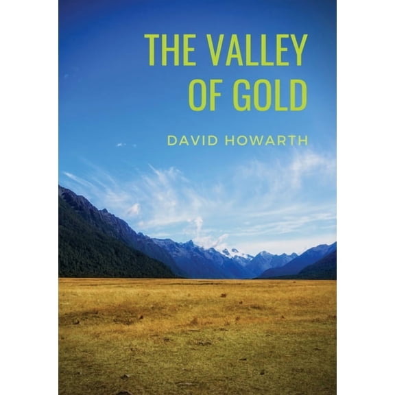 The Valley of Gold: A Tale of David Howarth, (Paperback)