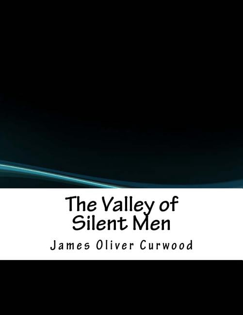 The Valley of Silent Men (Paperback)