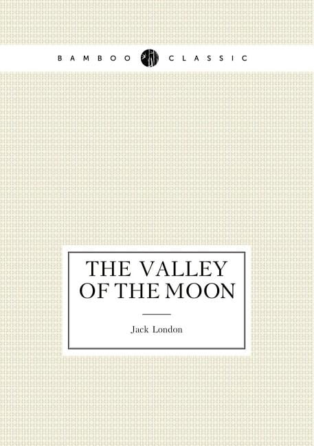 The Valley of the Moon (Paperback)