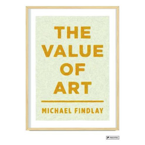 Pre-Owned The Value of Art: Money, Power, Beauty (Hardcover) 3791346385 9783791346380