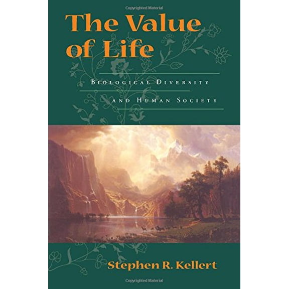 Pre-Owned The Value of Life: Biological Diversity and Human Society (Paperback) 1559633182 9781559633185