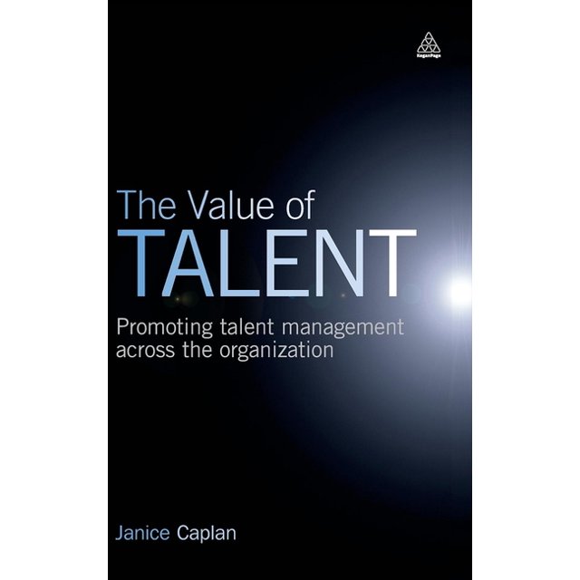 The Value of Talent Promoting Talent Management Across the