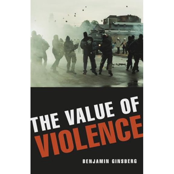 Pre-Owned The Value of Violence (Hardcover)