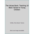 thumbnail image 1 of Pre-Owned The Values Book : Teaching Sixteen Basic Values to Young Children (Paperback), 1 of 1