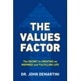 thumbnail image 1 of The Values Factor: The Secret to Creating an Inspired and Fulfilling Life, (Paperback), 1 of 1