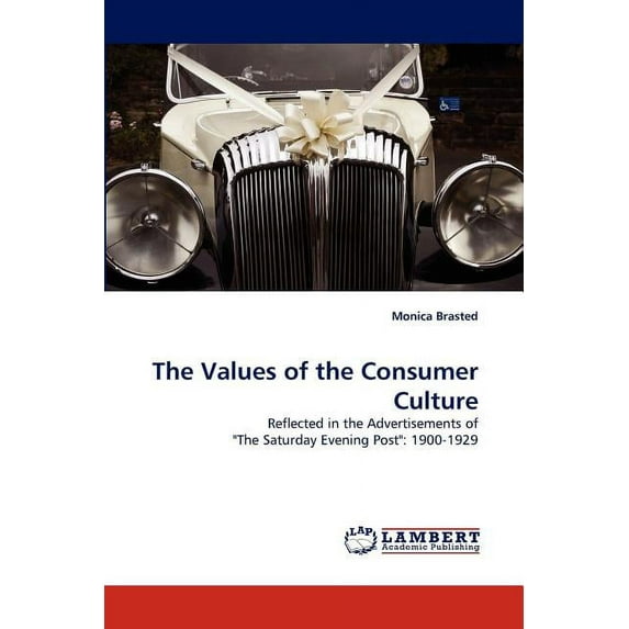 The Values of the Consumer Culture (Paperback)
